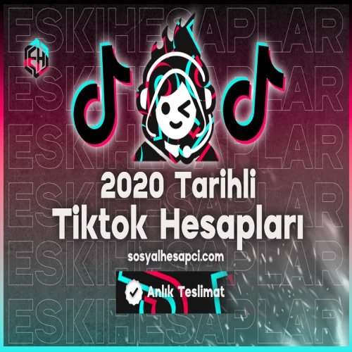 2020 Tarihli Tiktok Hesapları