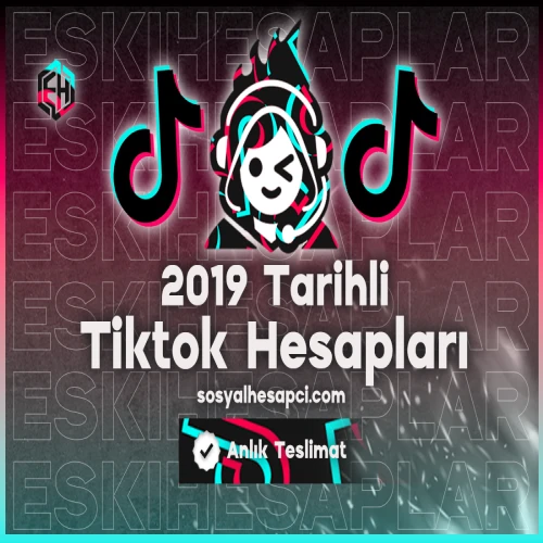 2019 Tarihli Tiktok Hesapları