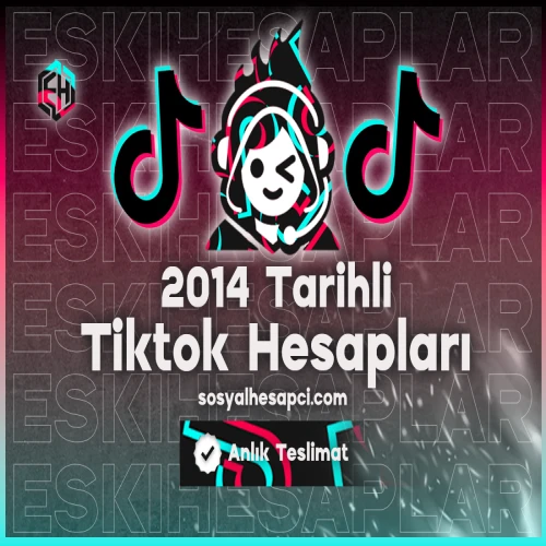 2014 Tarihli Tiktok Hesapları